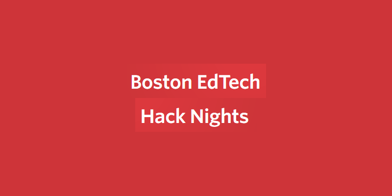 Boston EdTech Hack Nights